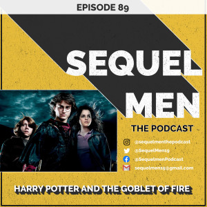 Episode 89 - Harry Potter and the Goblet of Fire