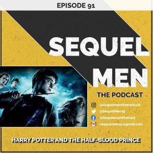 Episode 91 - Harry Potter and the Half-Blood Prince