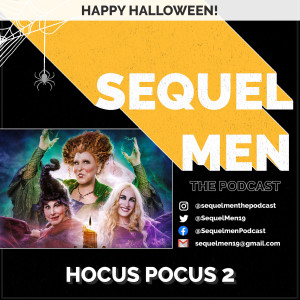 Halloween 2022 - Episode 107 - Hocus Pocus 2