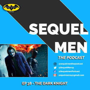 Episode 38 - The Dark Knight (2008)