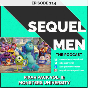 Episode 114 - Pixar Pack Vol. II: Monsters University