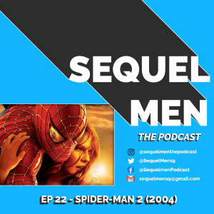 Episode 22 - Spider-Man 2 (2004)