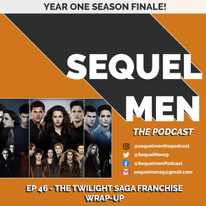 Episode 46 - The Twilight Saga Franchise Wrap-Up