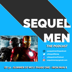 Episode 32 - Summer of MCU: Phase I - Iron Man 2 (2010)