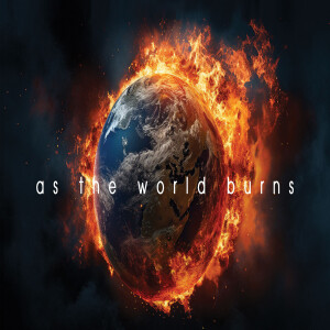 As the World Burns | Part 2 | Don’t Blink | Chris Voigt