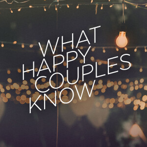 What Happy Couples Know | Part 3 | Sometimes You Have to Throw Things | Chris Voigt