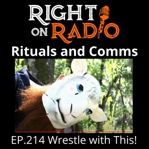 EP.214 Wrestle with This! Rituals and Comms. Video Link Below