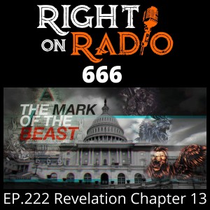EP.222 Revelation Chapter 13. New World Order and Mark of the Beast