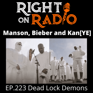 EP.223 Dead Lock Demons. Manson, Bieber and Kan[YE]