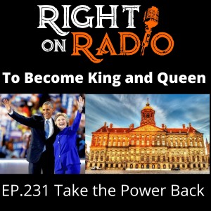 Ep.231 Take the Power Back. To become King and Queen