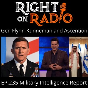 EP.235 Military Intelligence Report. General Flynn-Hank Kunneman and Ascension Bombs