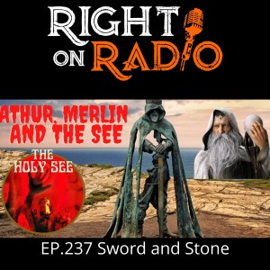 EP.237 Sword and Stone. Arthur, Merlin and the See. Do you really want to know?