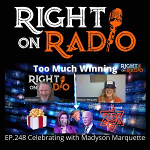 EP.248 Celebrating with Madyson Marquette. Too Much Winning. A Retrospect