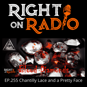 EP.255 Chantilly Lace and a Pretty Face. Blood Diamond Dimensions