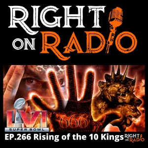 EP.266 TEASER SHOW AT 7pm. The rising of the 10 Kings. One of the most important and timely shows ever!