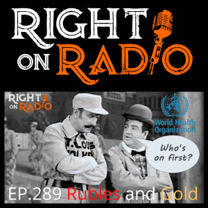 EP.289 Rubles and Gold. WHO World Domination Plan. Market Crash