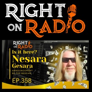 EP 358 Nesara Gesara Announcement Be the Berean