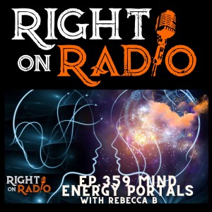 EP.359 Mind Energy Portals with Rebecca B.