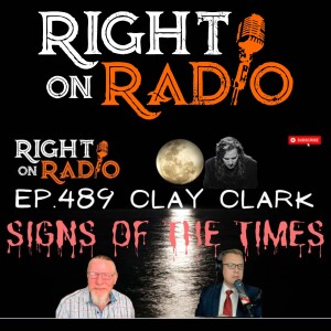 EP.489 Clay Clark Prophetic and the Signs of the Times
