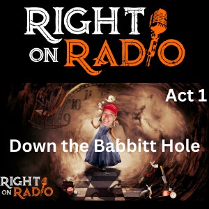 EP.493 Down the Babbitt Hole. Act 1
