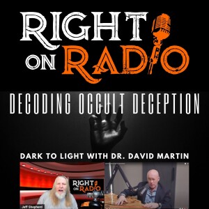 EP.554 Decoding Occult Deception Dark to Light with Dr. David Martin