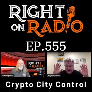 EP.555 Boyd Anderson. The Plan Crypto City Control