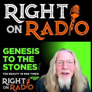 EP.708 Revealing from Genesis to the Stones the Beauty in End Times