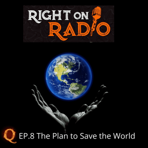 EP.08 Q-The Plan to Save the World