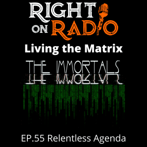EP.55 Relentless Agenda-Matrix Series