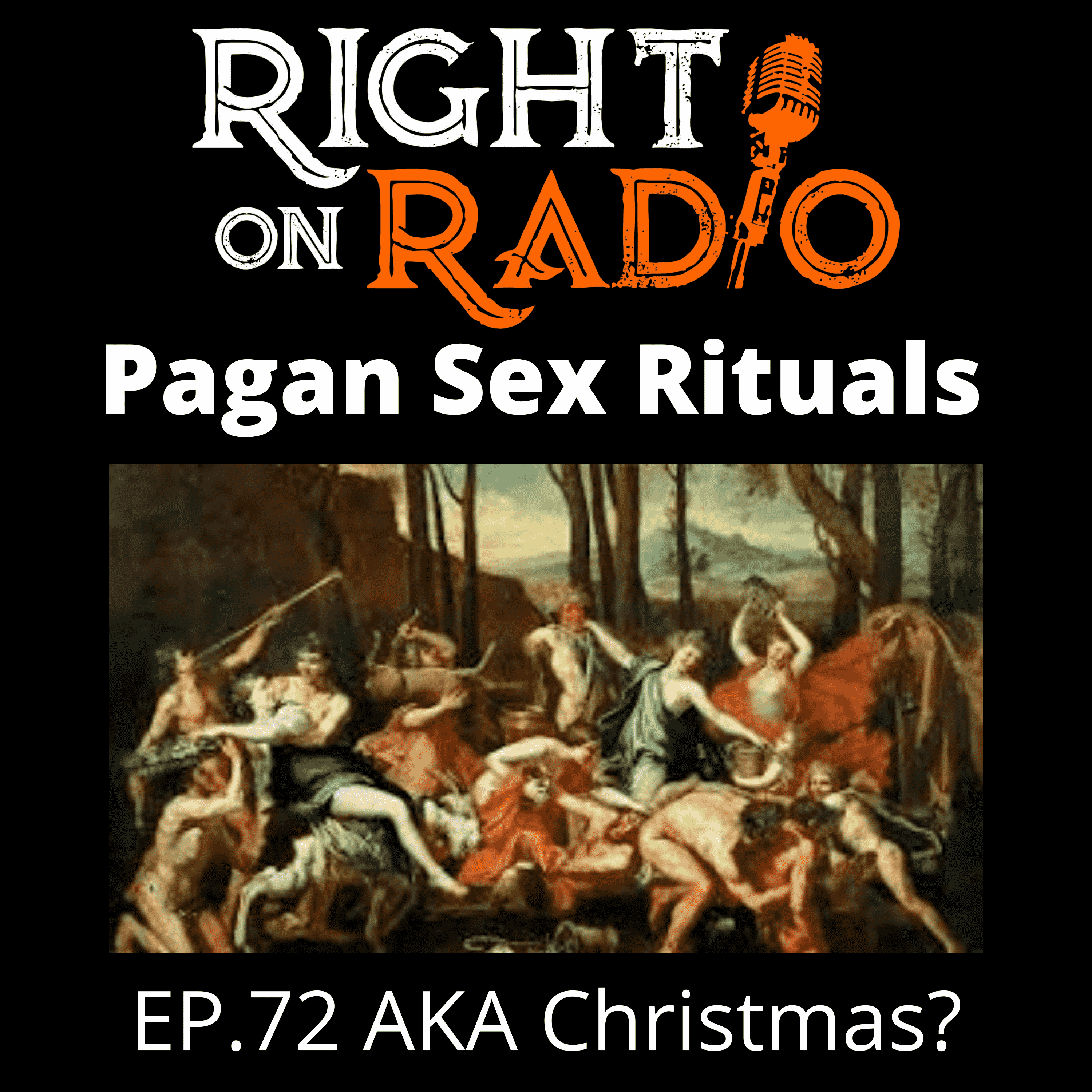 Ep 72 Pagan Sex Aka Christmas