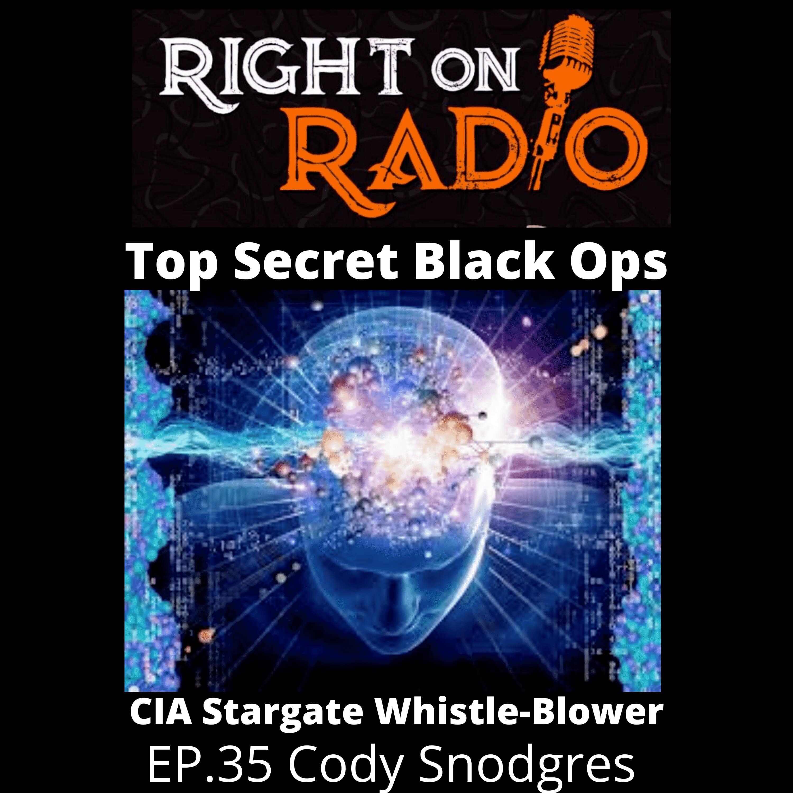 Right On Radio Podcast Ep35 Top Secret Cia Black Ops Stargate Free