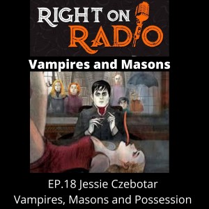 EP.18 Vampires, Masons and Possession