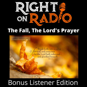 Bonus Listener Edition. The Fall. The Lord‘s Prayer