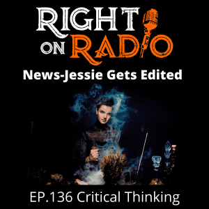 EP.136 Critical Thinking. News Jessie gets Edited. Read Description below