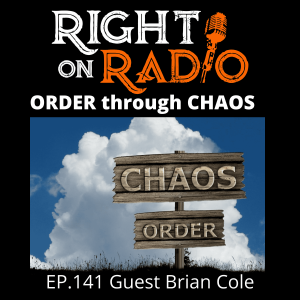 EP.141 Guest Brian Cole. ORDER through CHAOS.