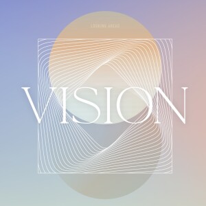 Vision: A People Marked By His Presence
