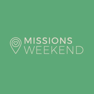 Missions Weekend