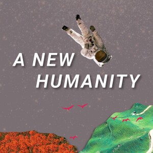 A New Humanity: Worry