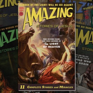 Amazing Stories of Jesus - Moving from Saul to Paul