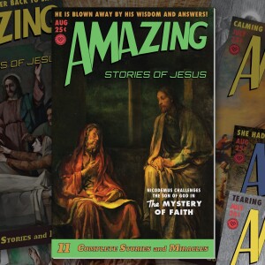 Amazing Stories of Jesus - Nicodemus