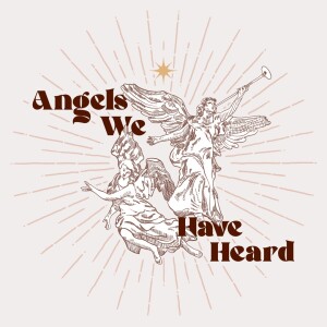 Angels We Have Heard: Joseph