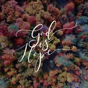 Encountering God: God Brings Hope