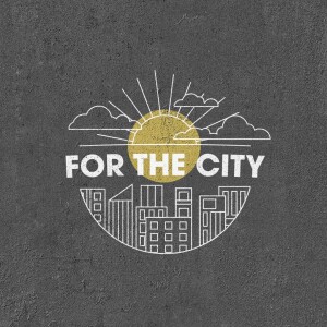 For the City - Building a Life of Generosity