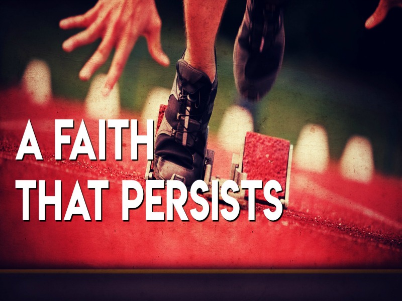 Pastor Nathan | Fearless Faith | A Faith That Persists | 01/21/18