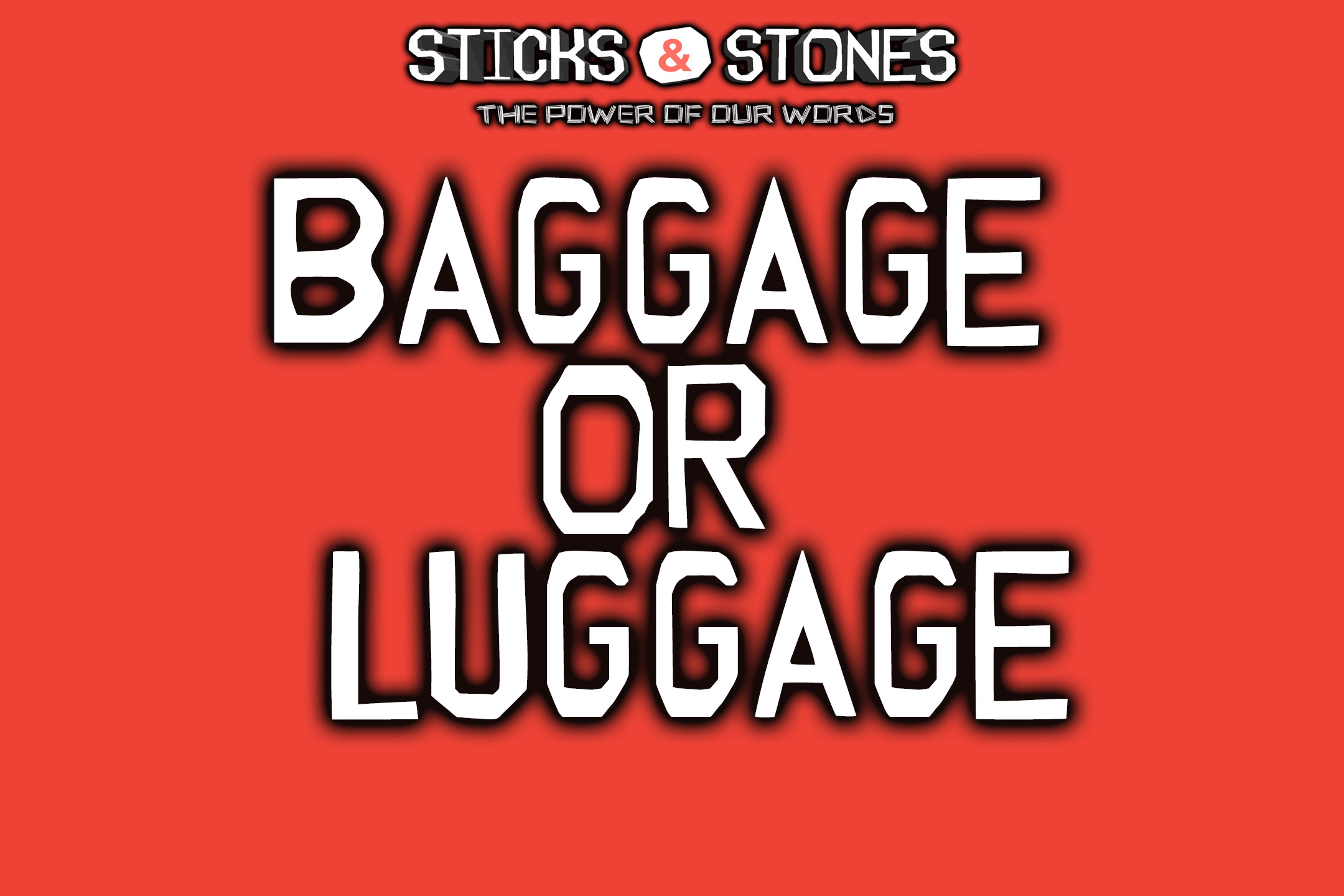 Pastor Angelia Waite: Sticks and Stones | The Power of Words: Baggage or Luggage (09/13/15)