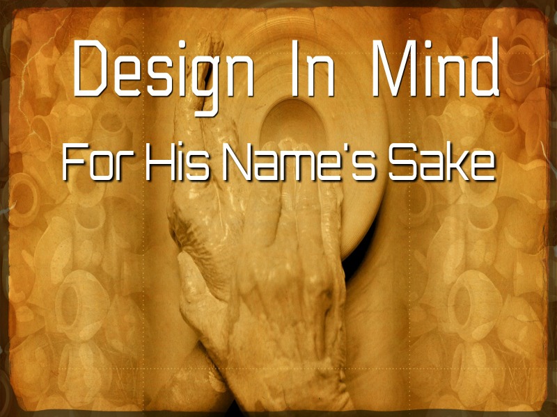 Pastor Jasper | Design in Mind | For His Name's Sake | 11/19/17