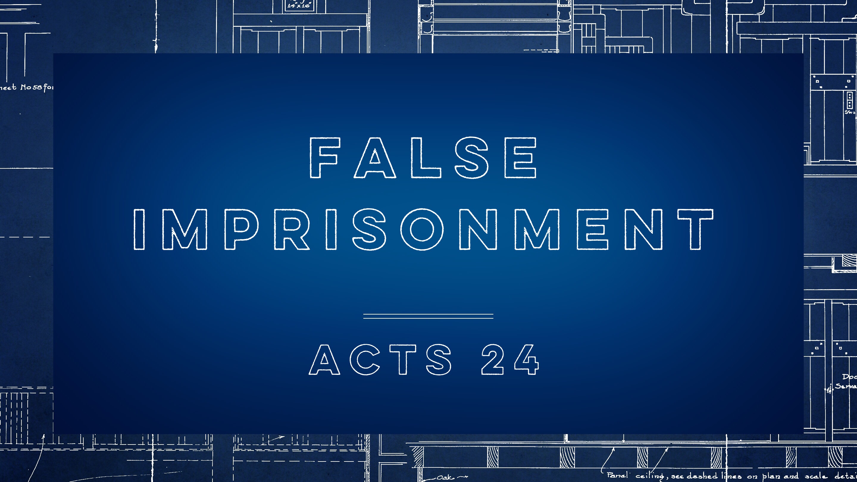 Pastor Will: Acts- False Imprisonment (06-07-15)