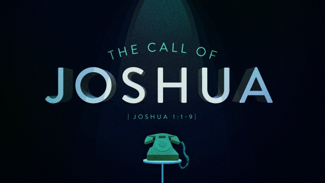 Pastor Scott Reece: The Call of Joshua