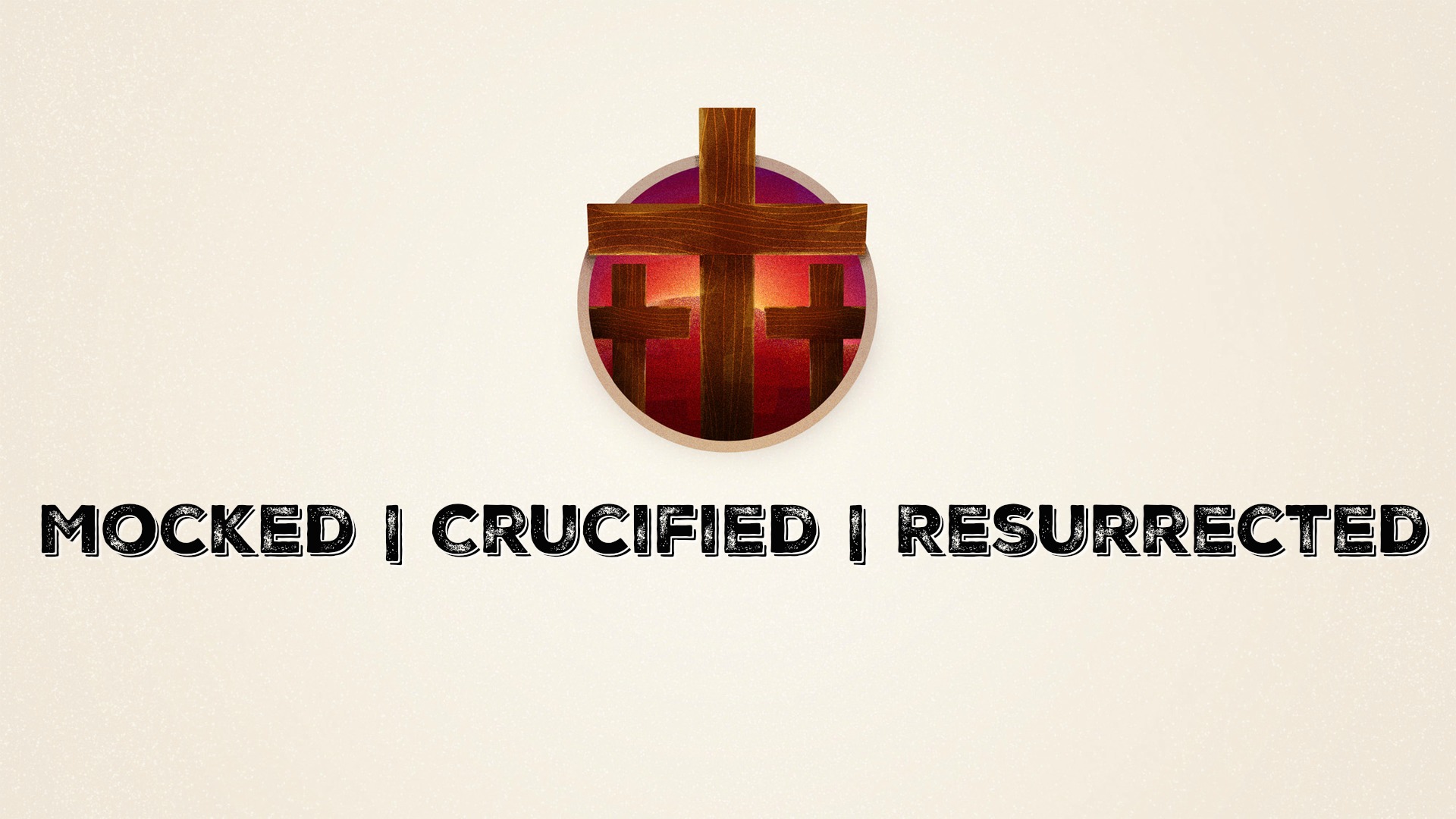 Pastor Huey | Mocked, Crucified, & Resurrected | (03/27/16)