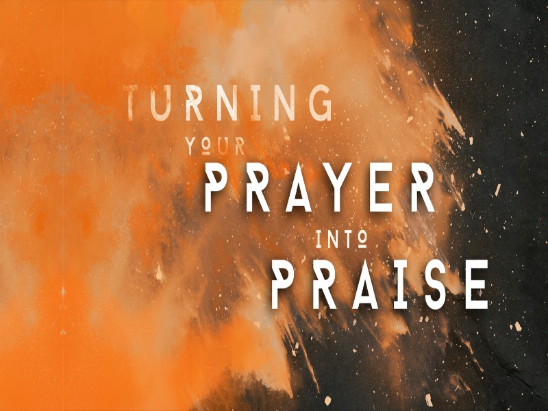 Pastor Huey | Turning Your Prayer Into Praise | 10/01/17